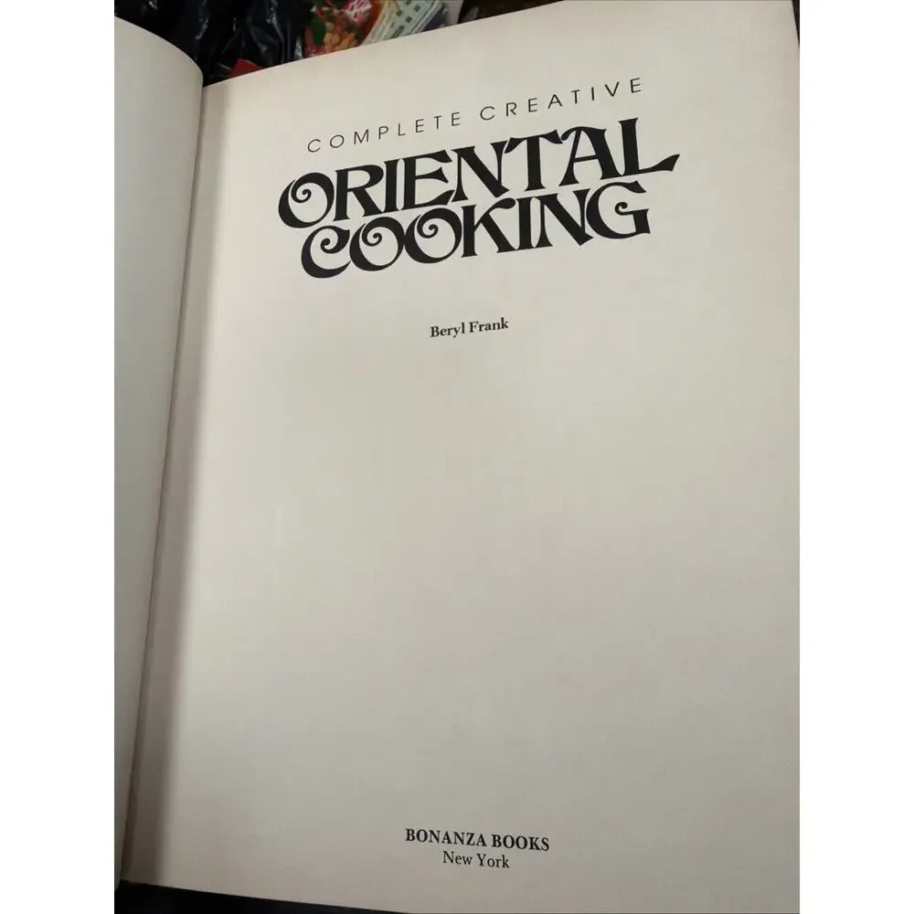Vintage Original Complete Creative oriental cooking￼ By Beryl Frank 1981 1st‎ Ed